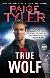 True Wolf: Sexy, Action-packed Paranormal Romance (STAT, 3) by Paige Tyler Paperback Book