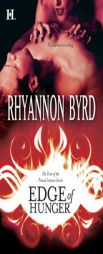 Edge Of Hunger by Rhyannon Byrd Paperback Book