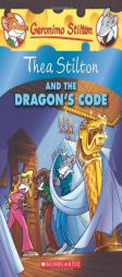 Thea Stilton and the Dragon's Code (Geronimo Stilton Special Edition) by Geronimo Stilton Paperback Book