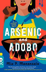 Arsenic and Adobo (A Tita Rosie's Kitchen Mystery) by Mia P. Manansala Paperback Book