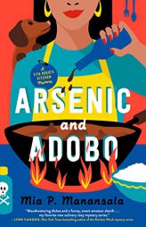 Arsenic and Adobo (A Tita Rosie's Kitchen Mystery) by Mia P. Manansala Paperback Book