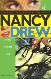 A Race Against Time (Nancy Drew: All New Girl Detective #2) by Carolyn Keene Paperback Book