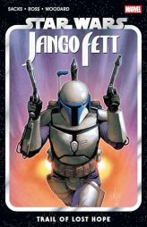 Star Wars: Jango Fett - Trail of Lost Hope by Ethan Sacks Paperback Book
