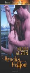 Brock's Hellion: Ellora's Cave by Nicole Austin Paperback Book