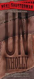 UnWholly (Unwind Dystology) by Neal Shusterman Paperback Book