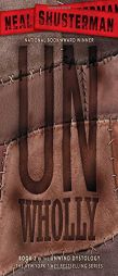 UnWholly (Unwind Dystology) by Neal Shusterman Paperback Book