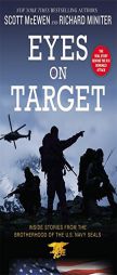 Eyes on Target: Inside Stories from the Brotherhood of the U.S. Navy SEALs by Scott McEwen Paperback Book