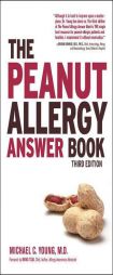 The Peanut Allergy Answer Book, 3rd Ed. by Michael C. Young Paperback Book