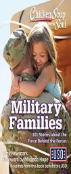 Chicken Soup for the Soul: Military Families by Amy Newmark Paperback Book