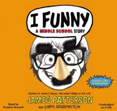 I Funny: A Middle School Story by James Patterson Paperback Book