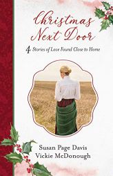 Christmas Next Door: 4 Stories of Love Found Close to Home by Susan Page Davis Paperback Book