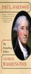 George Washington: The Founding Father (Eminent Lives) by Paul Johnson Paperback Book
