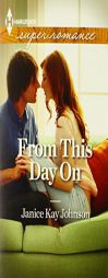 From This Day on by Janice Kay Johnson Paperback Book