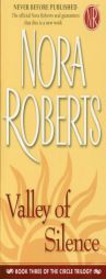 Valley of Silence (The Circle Trilogy #3) by Nora Roberts Paperback Book
