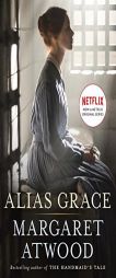 Alias Grace (Movie Tie-In Edition): A Novel by Margaret Atwood Paperback Book