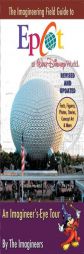 The Imagineering Field Guide to Epcot at Walt Disney World--Updated! by Alex Wright Paperback Book