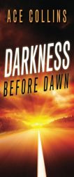 Darkness Before Dawn by Ace Collins Paperback Book