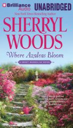 Where Azaleas Bloom (Sweet Magnolias Series) by Sherryl Woods Paperback Book