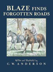 Blaze Finds Forgotten Roads (Billy and Blaze) by C. W. Anderson Paperback Book