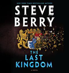 The Last Kingdom by Steve Berry Paperback Book