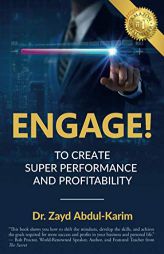 Engage!: To Create Super Performance and Profitability by Zayd Abdul-Karim Paperback Book