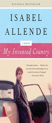 My Invented Country: A Memoir by Isabel Allende Paperback Book