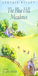 The Blue Hill Meadows by Cynthia Rylant Paperback Book