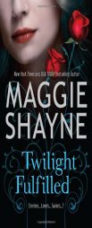 Twilight Fulfilled (Children of Twilight) by Maggie Shayne Paperback Book
