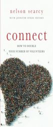 Connect: How to Double Your Number of Volunteers by Nelson Searcy Paperback Book