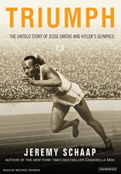 Triumph: The Untold Story of Jesse Owens and Hitler's Olympics by Jeremy Schaap Paperback Book