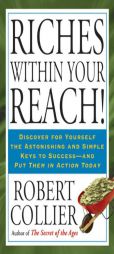 Riches Within Your Reach! by Robert Collier Paperback Book