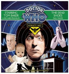 Doctor Who: Hornets' Nest: The Dead Shoes: A Multi-Voice Audio Original Starring Tom Baker #2 by Paul Magrs Paperback Book