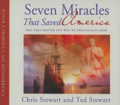 Seven Miracles That Saved America: Why They Matter and Why We Should Have Hope by Chris Stewart Paperback Book
