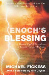 Enoch's Blessing: A Modern English Paraphrase of Enoch's Ancient Writings: Updated by Rick Joyner Paperback Book