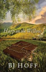 Harp on the Willow by Bj Hoff Paperback Book