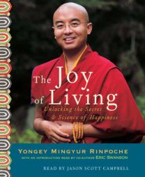 The Joy of Living: Unlocking the Secret and Science of Happiness by Mingyur Rinpoche Paperback Book