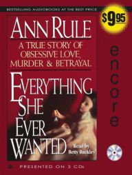 Everything She Ever Wanted by Ann Rule Paperback Book