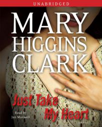 Just Take My Heart by Mary Higgins Clark Paperback Book