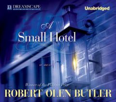 A Small Hotel by Robert Olen Butler Paperback Book