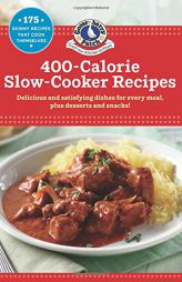 400 Calorie Slow-Cooker Recipes by Gooseberry Patch Paperback Book