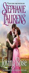Loving Rose: The Redemption of Malcolm Sinclair by Stephanie Laurens Paperback Book