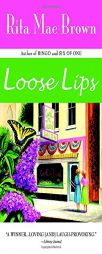 Loose Lips by Rita Mae Brown Paperback Book