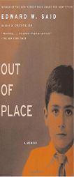 Out of Place: A Memoir by Edward W. Said Paperback Book