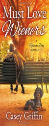 Must Love Wieners by Casey Griffin Paperback Book