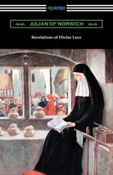 Revelations of Divine Love by Julian of Norwich Paperback Book