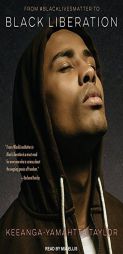 From #BlackLivesMatter to Black Liberation by Keeanga-Yamahtta Taylor Paperback Book