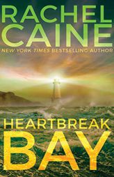 Heartbreak Bay (Stillhouse Lake) by Rachel Caine Paperback Book