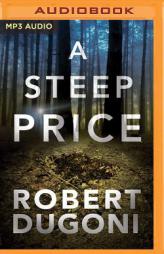 A Steep Price (The Tracy Crosswhite Series) by Robert Dugoni Paperback Book