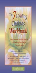 The 7 Healing Chakras Workbook: Exercises and Meditations for Unlocking Your Body's Energy Centers by Brenda Davies Paperback Book