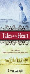 Tales of the Heart by Loree Lough Paperback Book